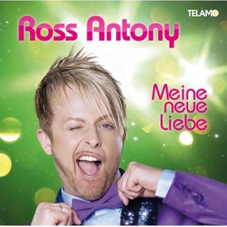Antony Ross Meine Neue Liebe Amazon Com Music