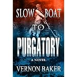 Slow Boat To Purgatory, Book One