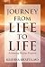 Journey from Life to Life: Achieving Higher Purpose by Krishna Bhatta