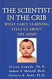The Scientist in the Crib: What Early Learning Tells Us About the Mind