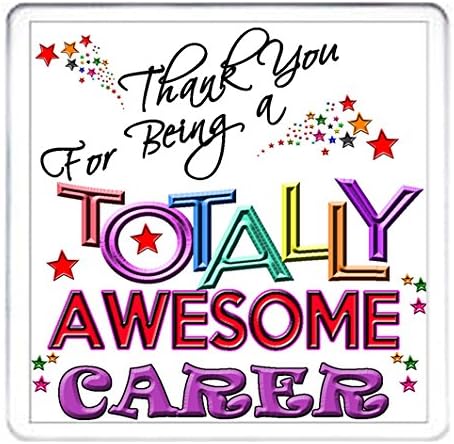Carer Gift Coaster, Thank You for Being A Totally Awesome Carer.