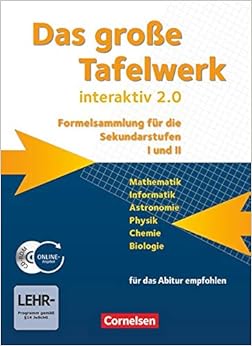Das große Tafelwerk interaktiv 2.0 Mathematik, Informatik, Astronomie, Physik, Chemie, Biologie. Schülerbuch mit CD-ROM. Westliche Bundesländer Das große Tafelwerk interaktiv 2.0 Mathematik, Informatik, Astronomie, Physik, Chemie, Biologie. Schülerbuch mit CD-ROM. Westliche Bundesländer