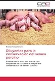 Image de Diluyentes para la conservación del semen porcino: Evaluación in vitro e in vivo de dos diluyentes de corta duración para la conservación de seme