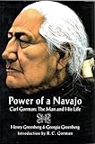 Power of a Navajo: Carl Gorman : The Man and His Life by