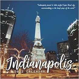 Indianapolis Calendar 2022: Calendar 2022 With 6 Months Of 2021 Bonus: Publishing, Jimmy: 9798723988897: Amazon.com: Books