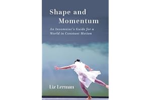 Shape and Momentum: An Insomniac's Guide for a World in Constant Motion