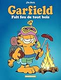 Garfield - tome 16 - Garfield fait feu de tout bois (French Edition) by 