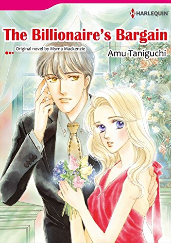 The Billionaire's Bargain: Harlequin comics by Myrna MacKenzie