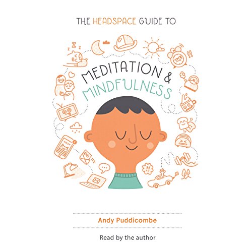 Download The Headspace Guide to Meditation and Mindfulness: How Mindfulness Can Change Your Life in Ten Minutes a Day Download The Headspace Guide to Meditation and Mindfulness: How Mindfulness Can Change Your Life in Ten Minutes a Day