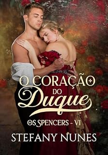 Livro O Coração do Duque (Os Spencers Livro 6)