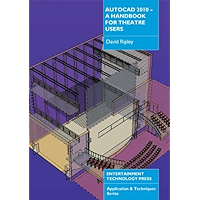 AutoCAD 2010 - A Handbook for Theatre Users