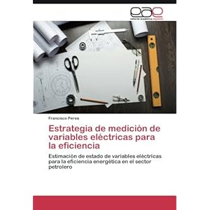 Estrategia de medición de variables eléctricas para la eficiencia: Estimación de estado de variables eléctricas para la eficiencia energética en