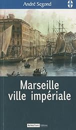 Marseille ville impériale