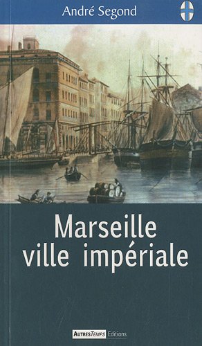 Marseille ville impériale
