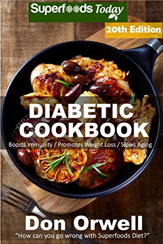 [R.e.a.d] Diabetic Cookbook: Over 335 Diabetes Type-2 Quick & Easy Gluten Free Low Cholesterol Whole Foods Dia<br />[T.X.T]