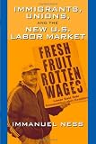 Front cover for the book Immigrants, Unions, and the New U.S. Labor Market by Immanuel Ness