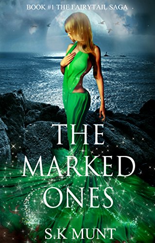 The Marked Ones: Sexy Mermaid Romance, a fairytale for adults (The Fairytail Saga Book 1)