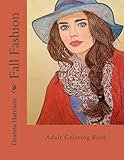 Fall Fashion: Adult Coloring Book by Deanna L. Harrison, Angelia Miller