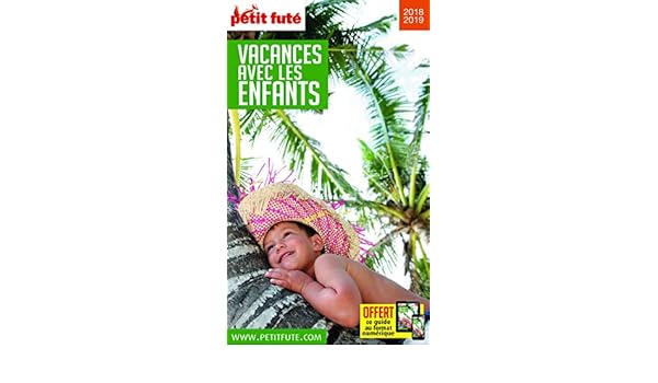Petit Futé Vacances Avec Les Enfants 9791033184638 Amazon - 