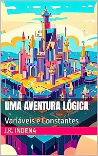 Livro Uma Aventura Lógica: Variáveis e Constantes