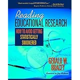 Reading Educational Research: How to Avoid Getting Statistically Snookered