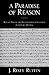 A Paradise of Reason: William Bentley and Enlightenment Christianity in the Early Republic (Religion by J. Rixey Ruffin