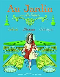 Au jardin avec Le Nôtre