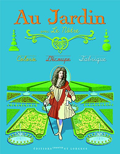 Au jardin avec Le Nôtre