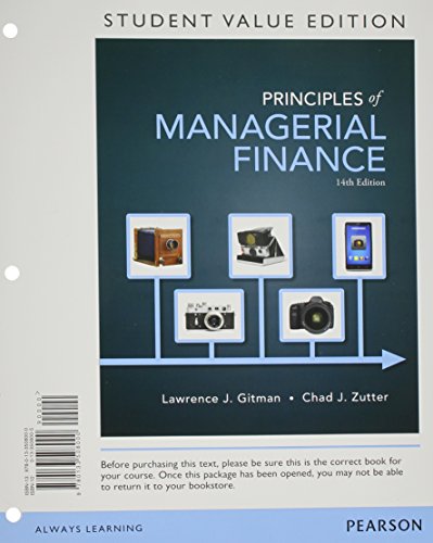 Principles of Managerial Finance, Student Value Edition (14th Edition)