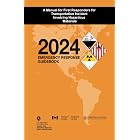 2024 Emergency Response Guidebook: A Manual for First Responders for Transportation Incident Involving Hazardous Materials