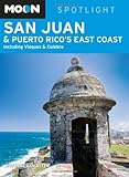 Moon Spotlight San Juan & Puerto Rico's East Coast: Including Vieques & Culebra by Suzanne Van Atten