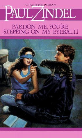 Pardon Me, You're Stepping On My Eyeball by Zindel, Paul (1993) Mass Market Paperback