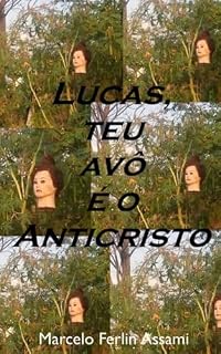 Livro Lucas, teu avô é o Anticristo