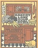Bakery Lane Soup Bowl: One Hundred Recipes by 