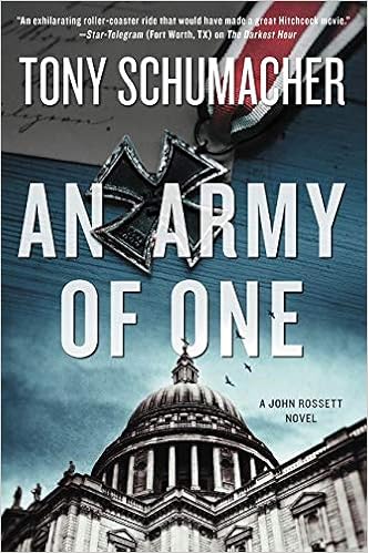 Tony Schumacher - An Army of One | A John Rossett Novel (3/3)