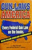 Gun Laws of America - 6th Edition