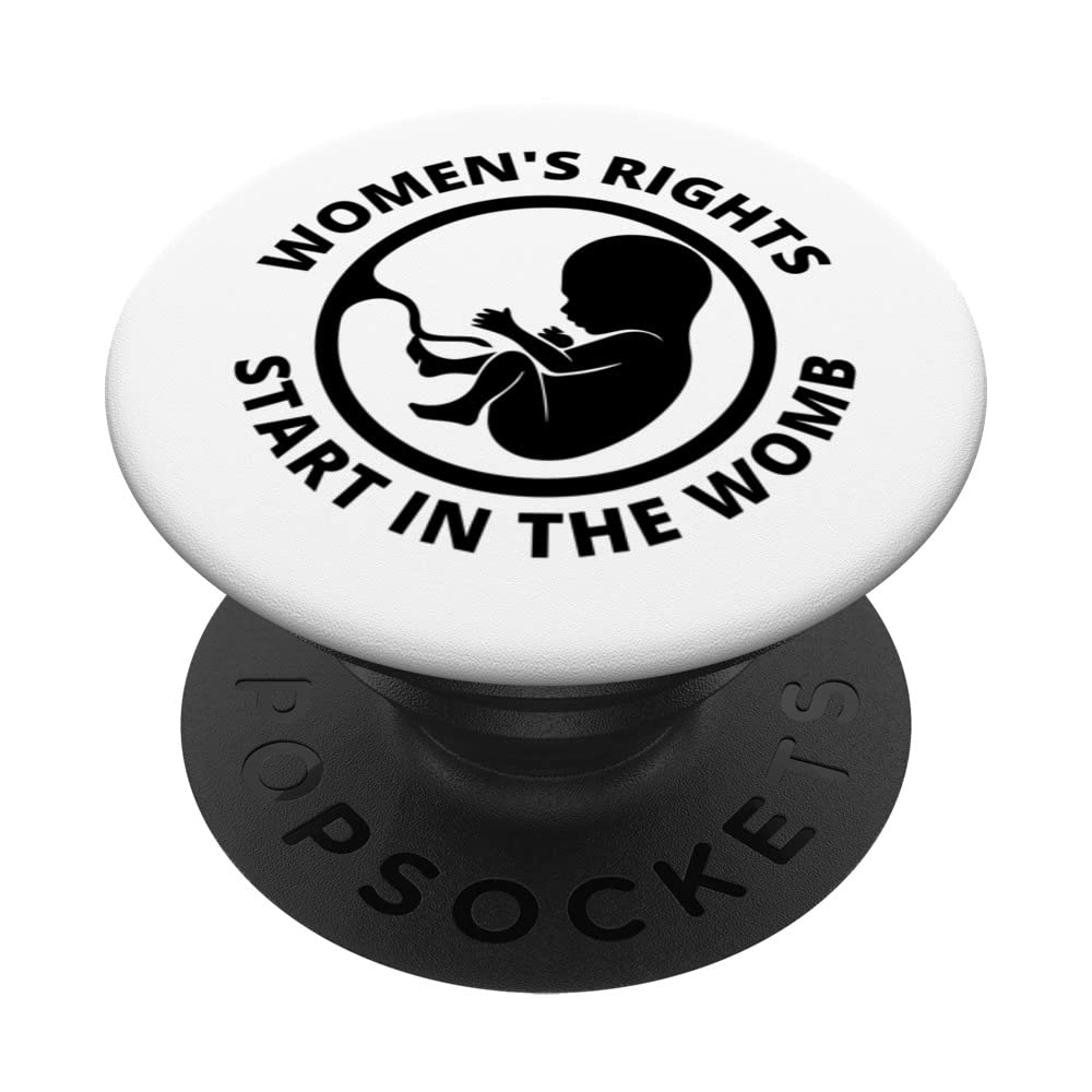 Women's Rights Start In The Womb | Pro Life Men Women PopSockets Swappable PopGrip