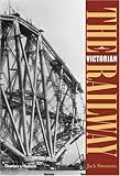 Front cover for the book The Victorian Railway by Jack Simmons