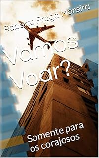 Livro Vamos Voar?: Somente para os corajosos
