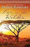 Far in the Wilds (A Spear of Summer Grass Book 1) by Deanna Raybourn