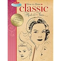 How to Draw Classic Heads & Faces: Step-by-step art instruction from the vintage Walter Foster archives (Walter Foster Collectibles)