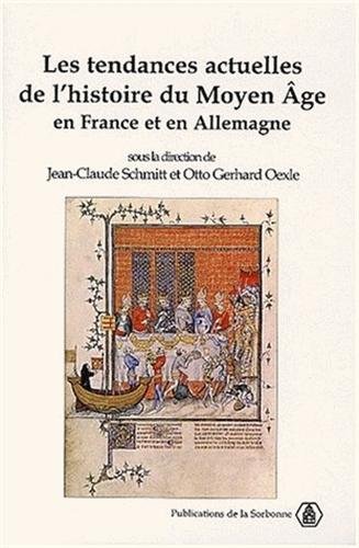 Les  tendances actuelles de l'histoire du Moyen âge en France et en Allemagne