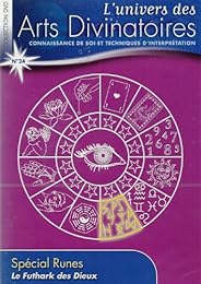 L'univers Des Arts Divinatoires N° 24 : Spécial Runes Le Futhark Des Dieux