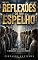 Livro REFLEXÕES DE UM ESPELHO: O Que o espelho vê é diferente do que ele Mostra
