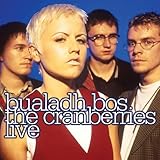 The Cranberries Album: «Bualadh Bos: The Cranberries Live» (Front side) The Cranberries Album: «Bualadh Bos: The Cranberries Live» (Front side)