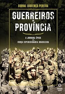 Livro Guerreiros da Província: a jornada épica da Força Expedicionária Brasileira