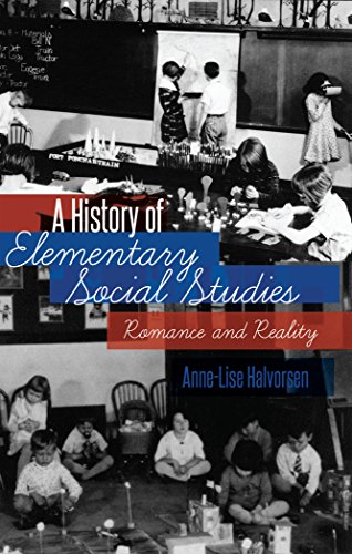 A History of Elementary Social Studies: Romance and Reality (History of Schools and Schooling)