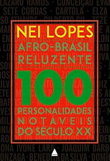 Livro Afro-Brasil Reluzente: 100 personalidades notáveis do século XX
