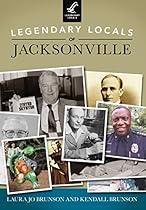 Legendary Locals of Jacksonville