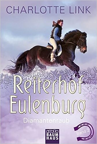 Reiterhof Eulenburg Diamantenraub Charlotte Link - 